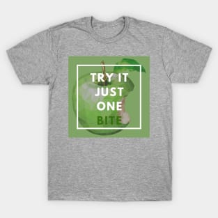Try It Just One Bite Apple T-Shirt